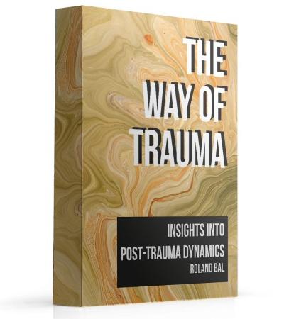 The Way of Trauma eBook by Roland Bal