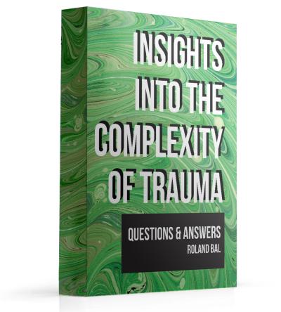 Insights Into the Complexity of Trauma ebook by Roland Bal